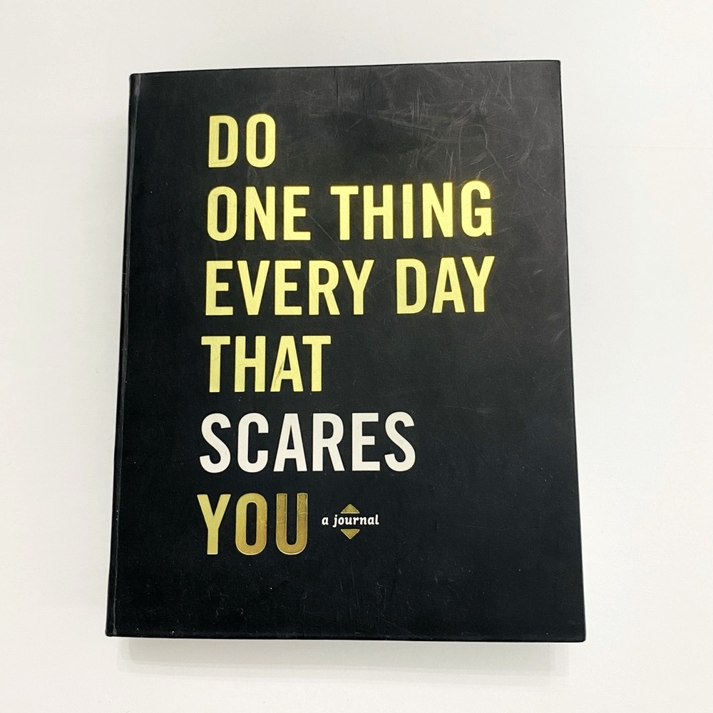 Do One Thing Every Day That Scares You, a Journal
